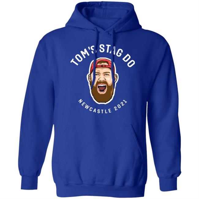 Tom's Stag Do New Castle 2021 Shirt Tom's Stag Do New Castle 2021 Shirt