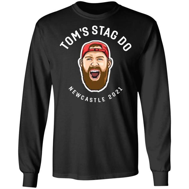 Tom's Stag Do New Castle 2021 Shirt