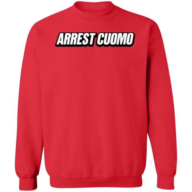 Arrest Cuomo Shirt Arrest Cuomo Shirt
