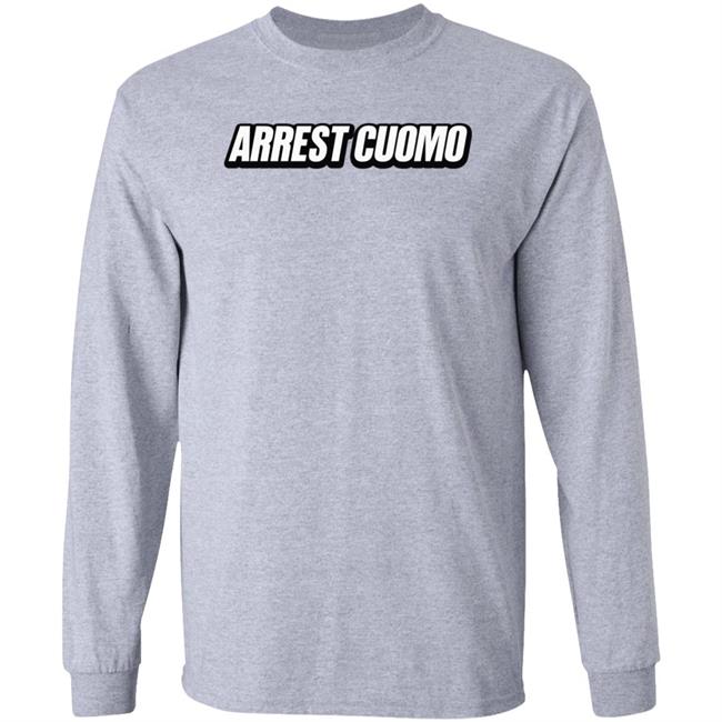 Arrest Cuomo Shirt Arrest Cuomo Shirt