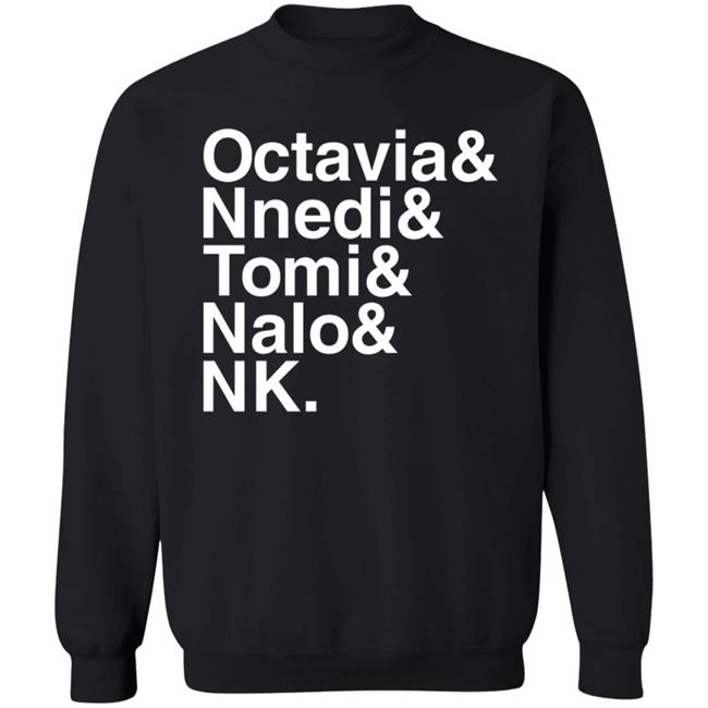 Sistah Scifi Store Octavia Nnedi Tomi Nalo Nk Shirt Sistah Scifi Store Octavia Nnedi Tomi Nalo Nk Shirt