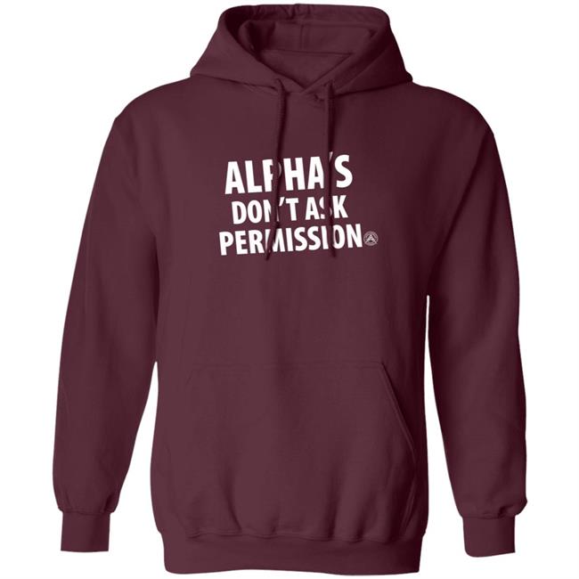 Alpha's Don't Ask Permission Shirt Alphaamerican Merch Alpha's Don't Ask Permission Shirt Alpha's Don't Ask Permission Shirt Alphaamerican Merch Alpha's Don't Ask Permission Shirt