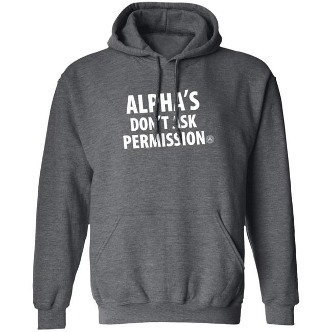 Alpha's Don't Ask Permission Shirt Alphaamerican Merch Alpha's Don't Ask Permission Shirt Alpha's Don't Ask Permission Shirt Alphaamerican Merch Alpha's Don't Ask Permission Shirt