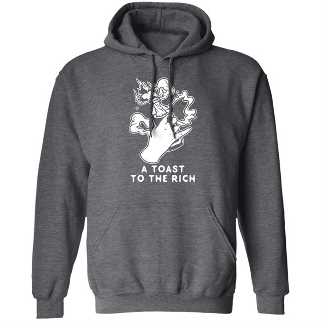 A Toast To The Rich T-Shirt A Toast To The Rich T-Shirt