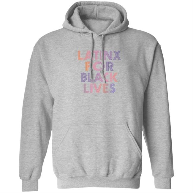 Latinx For Black Lives Shirt Latinx For Black Lives Shirt