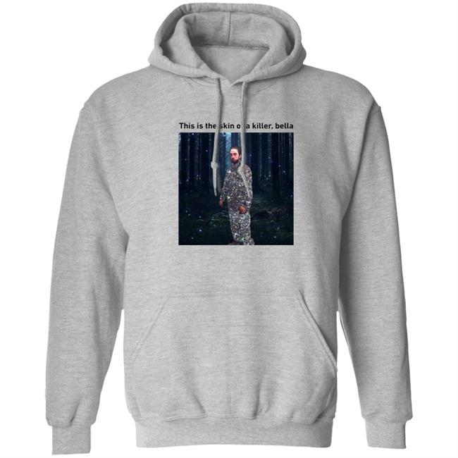 This Is The Skin Of A Killer Bella Shirt This Is The Skin Of A Killer Bella Shirt
