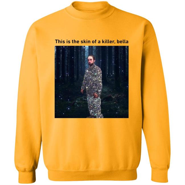 This Is The Skin Of A Killer Bella Shirt This Is The Skin Of A Killer Bella Shirt