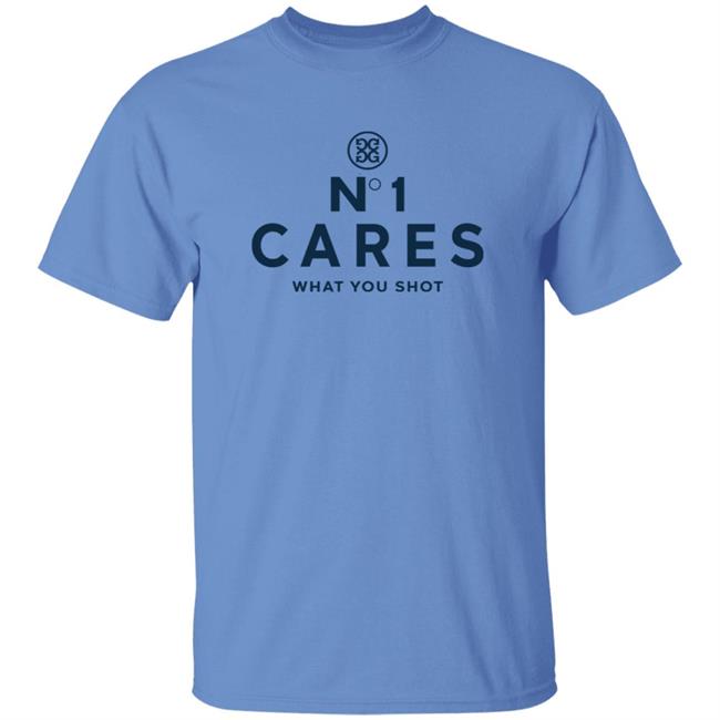 No 1 Cares What You Shot Shirt No 1 Cares What You Shot Shirt