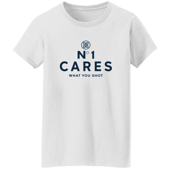No 1 Cares What You Shot Shirt No 1 Cares What You Shot Shirt
