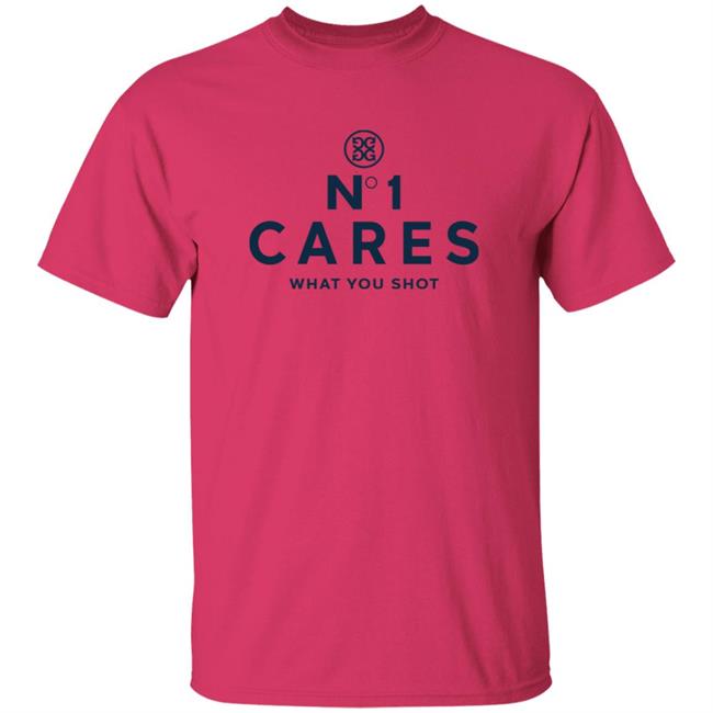 No 1 Cares What You Shot Shirt No 1 Cares What You Shot Shirt