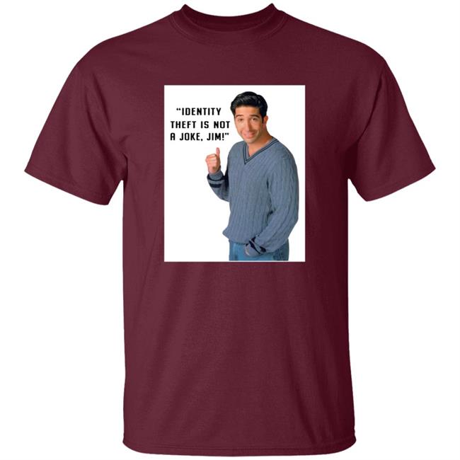 Identity Theft Is Not A Joke Jim Shirt Identity Theft Is Not A Joke Jim Shirt