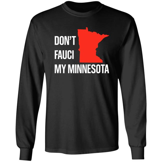 Don’T Fauci My Minnesota Shirt Don’T Fauci My Minnesota Shirt