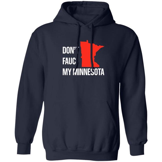 Don’T Fauci My Minnesota Shirt Don’T Fauci My Minnesota Shirt