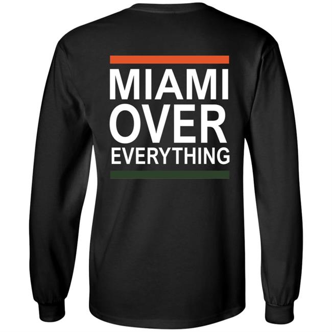 Miami Over Everything Shirt Miami Over Everything Shirt