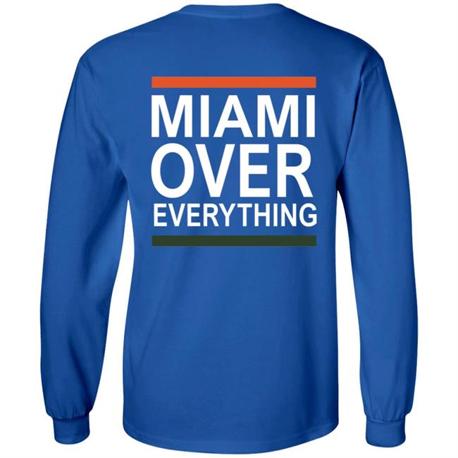 Miami Over Everything Shirt Miami Over Everything Shirt