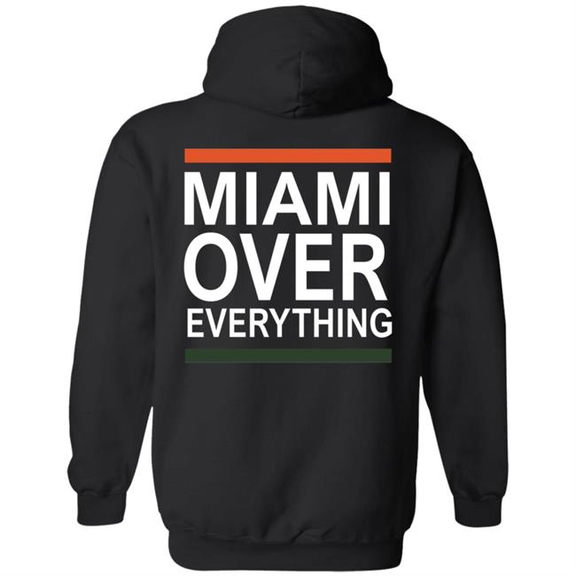 Miami Over Everything Shirt Miami Over Everything Shirt