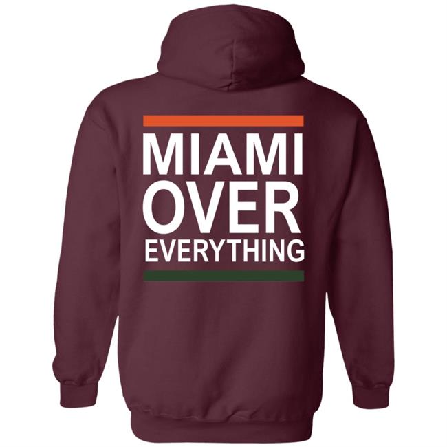 Miami Over Everything Shirt Miami Over Everything Shirt