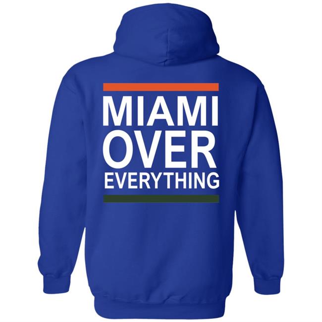 Miami Over Everything Shirt Miami Over Everything Shirt