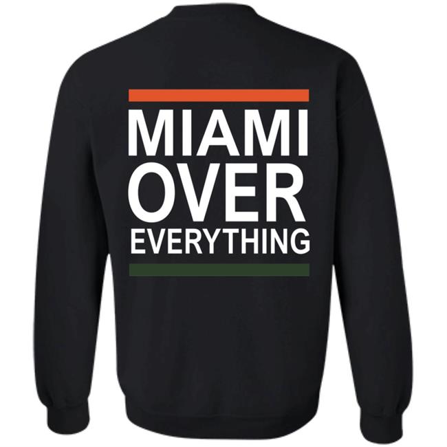 Miami Over Everything Shirt Miami Over Everything Shirt