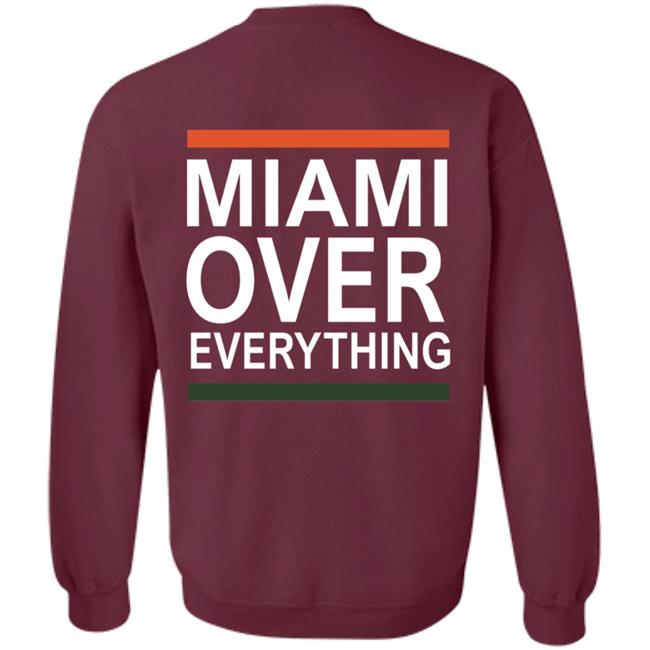 Miami Over Everything Shirt Miami Over Everything Shirt