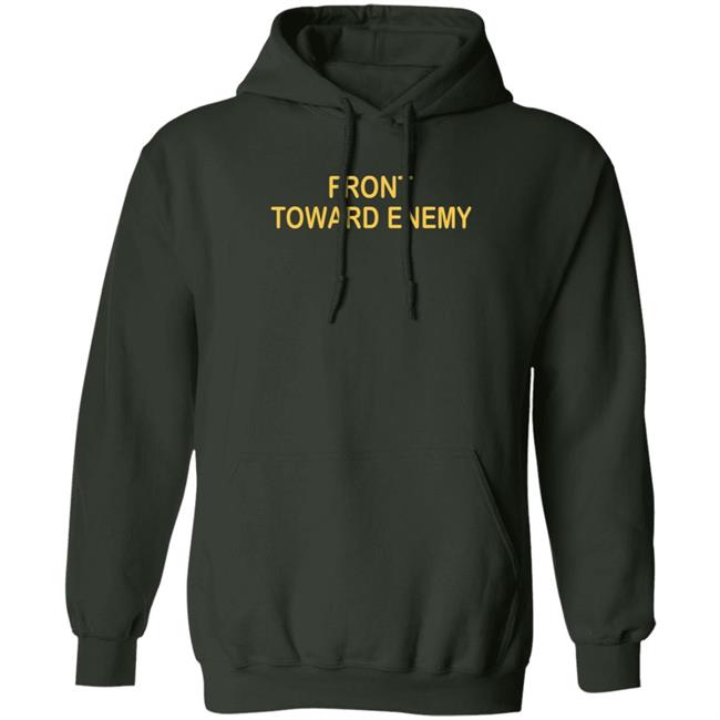 Front Towards Enemy Shirt Front Towards Enemy Shirt