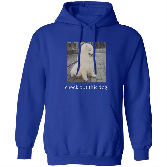 Check Out This Dog Shirt Check Out This Dog Shirt