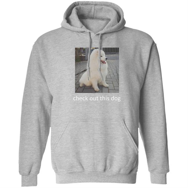 Check Out This Dog Shirt Check Out This Dog Shirt