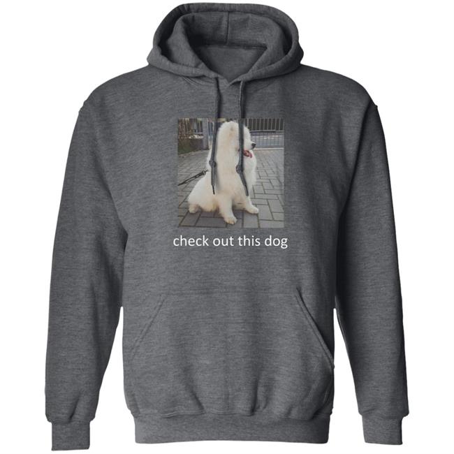 Check Out This Dog Shirt Check Out This Dog Shirt
