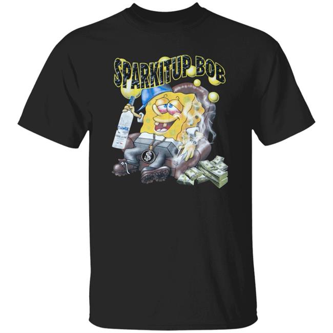Spark It Up Sponge Bob Shirt Spark It Up Sponge Bob Shirt