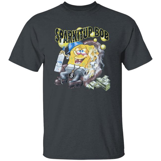 Spark It Up Sponge Bob Shirt Spark It Up Sponge Bob Shirt