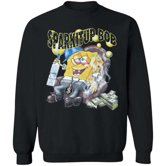 Spark It Up Sponge Bob Shirt Spark It Up Sponge Bob Shirt