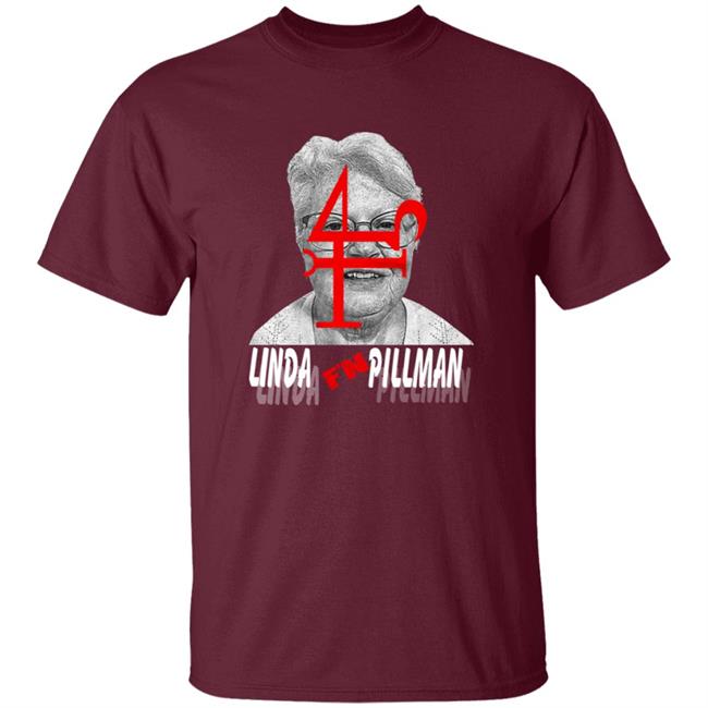 Linda F'n Pillman Shirt Linda F'n Pillman Shirt