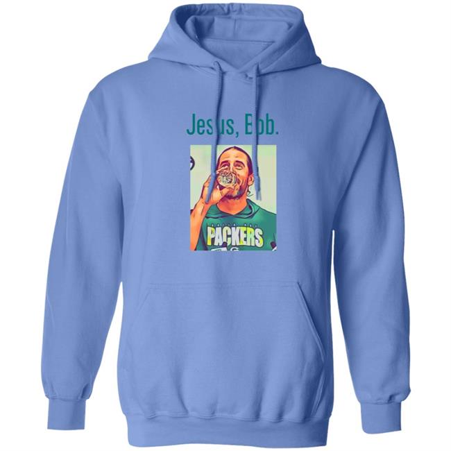 Aaron Rodgers Jesus Bob Packers T Shirt Aaron Rodgers Jesus Bob Packers T Shirt