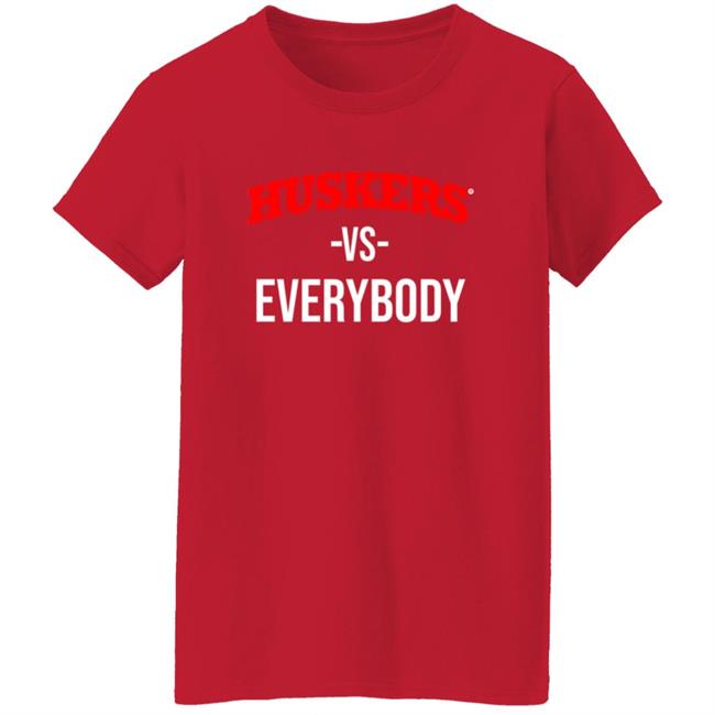 Huskers Vs Everybody Shirt Huskers Vs Everybody Shirt