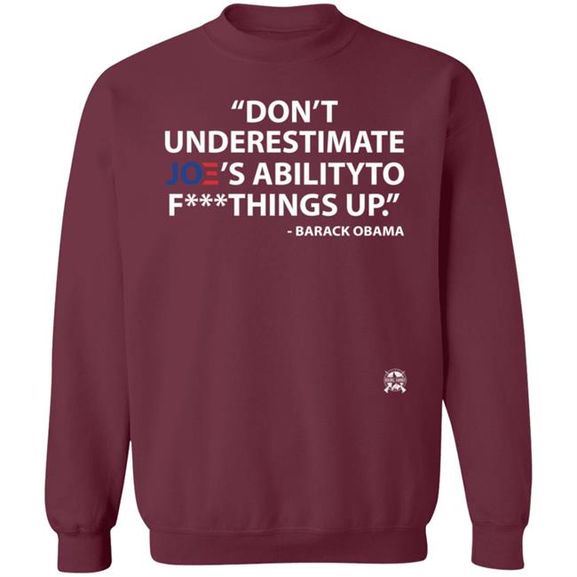Don't Underestimate Joe's Ability To Fuck Things Up Shirt Bringammo Store Don't Underestimate Joe's Ability To Fuck Things Up Shirt Bringammo Store