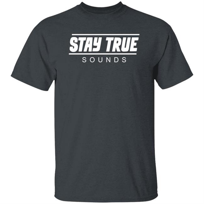 Stay True Sounds Hoodie Staytruesounds Store Stay True Sounds Hoodie Shirt Hoodie Stay True Sounds Hoodie Staytruesounds Store Stay True Sounds Hoodie Shirt Hoodie