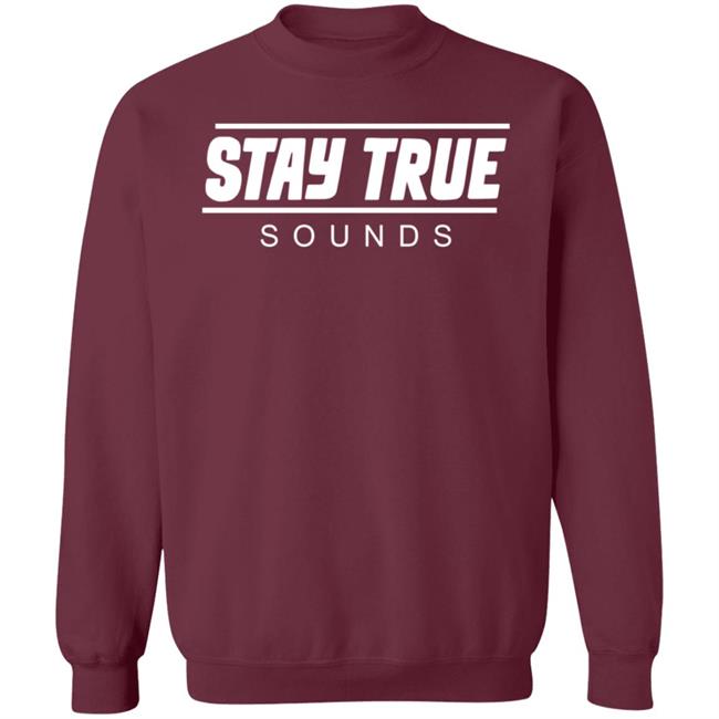 Stay True Sounds Hoodie Staytruesounds Store Stay True Sounds Hoodie Shirt Hoodie Stay True Sounds Hoodie Staytruesounds Store Stay True Sounds Hoodie Shirt Hoodie