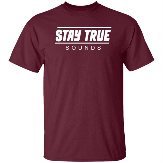 Stay True Sounds Hoodie Staytruesounds Store Stay True Sounds Hoodie Shirt Hoodie Stay True Sounds Hoodie Staytruesounds Store Stay True Sounds Hoodie Shirt Hoodie