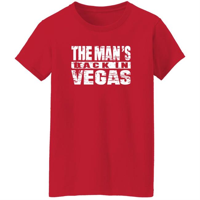 The Man Back In Vegas Shirt Beckylynchwwe The Man's Back In Vegas Shirt The Man Back In Vegas Shirt Beckylynchwwe The Man's Back In Vegas Shirt