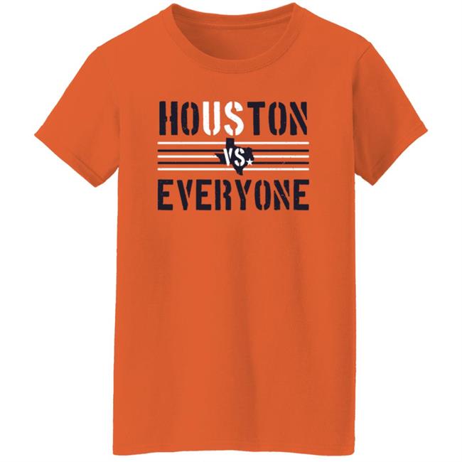 Houston Vs Everyone Shirt Houston Vs Everyone Shirt