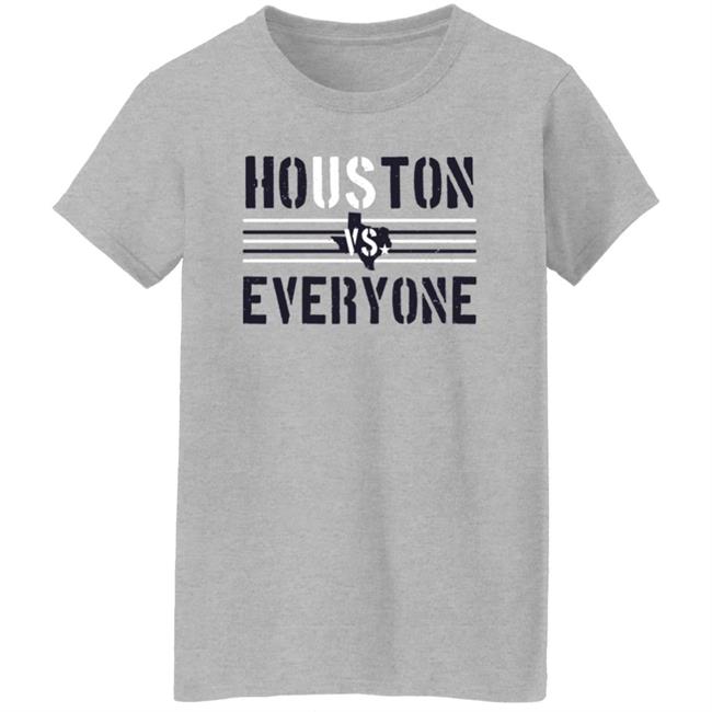 Houston Vs Everyone Shirt Houston Vs Everyone Shirt