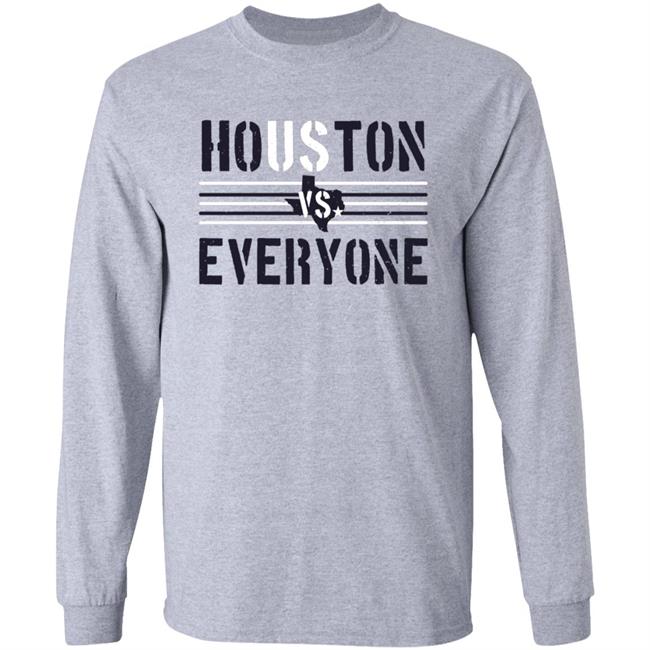 Houston Vs Everyone Shirt Houston Vs Everyone Shirt