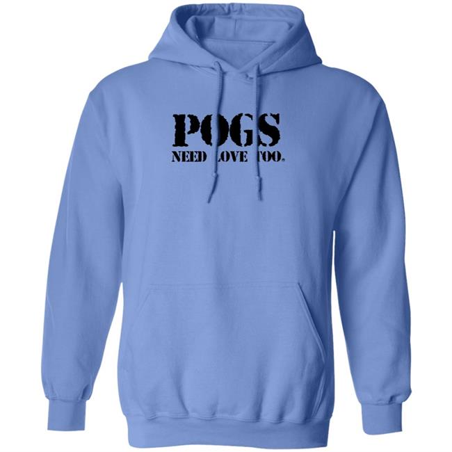 Pogs Need Love Too Shirt Veteranwithasign Store Pogs Need Love Too Shirt HoangAnh - Pogs Need Love Too Shirt Veteranwithasign Store Pogs Need Love Too Shirt