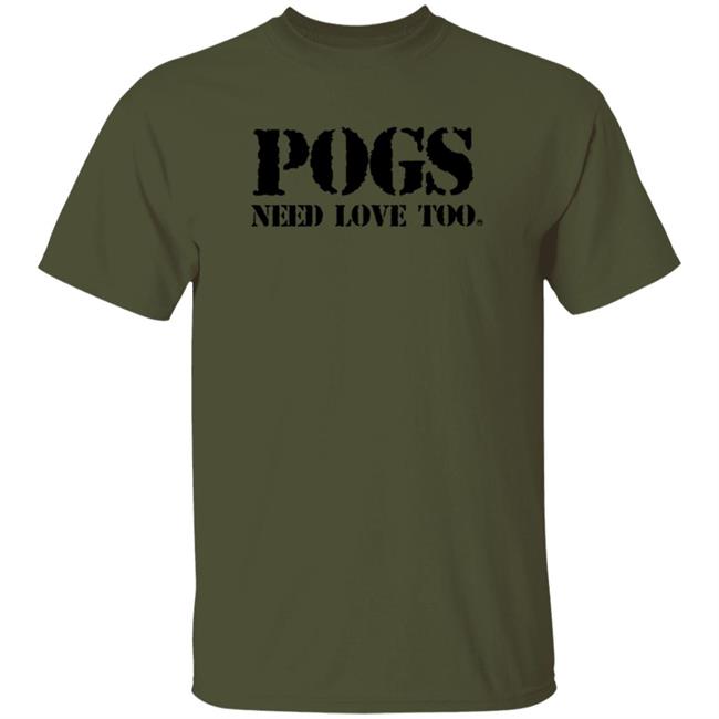 Pogs Need Love Too Shirt Veteranwithasign Store Pogs Need Love Too Shirt Pogs Need Love Too Shirt Veteranwithasign Store Pogs Need Love Too Shirt