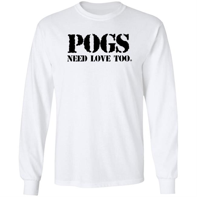 Pogs Need Love Too Shirt Veteranwithasign Store Pogs Need Love Too Shirt HoangAnh - Pogs Need Love Too Shirt Veteranwithasign Store Pogs Need Love Too Shirt