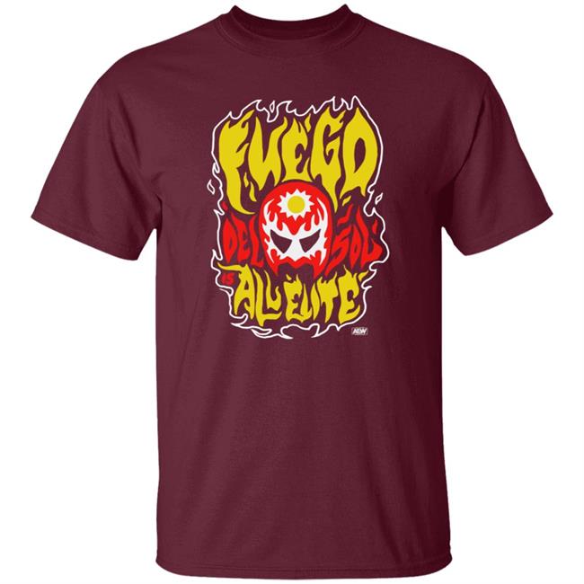Fuego Del Sol Shirt Shopaew Fuego Del Sol - Blaze Shirt Hoodie Sweatshirt Ai - Fuego Del Sol Shirt Shopaew Fuego Del Sol - Blaze Shirt Hoodie Sweatshirt