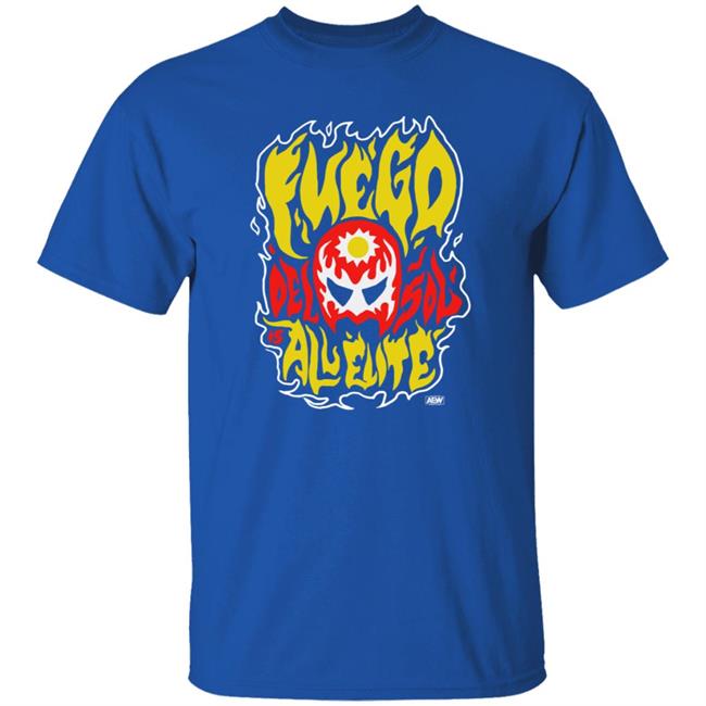 Fuego Del Sol Shirt Shopaew Fuego Del Sol - Blaze Shirt Hoodie Sweatshirt Ai - Fuego Del Sol Shirt Shopaew Fuego Del Sol - Blaze Shirt Hoodie Sweatshirt