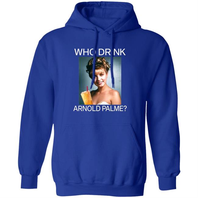 Twin Peaks Laura Who Drink Arnold Palmer Shirt Hoodie Sweatshirt Twin Peaks Laura Who Drink Arnold Palmer Shirt Hoodie Sweatshirt