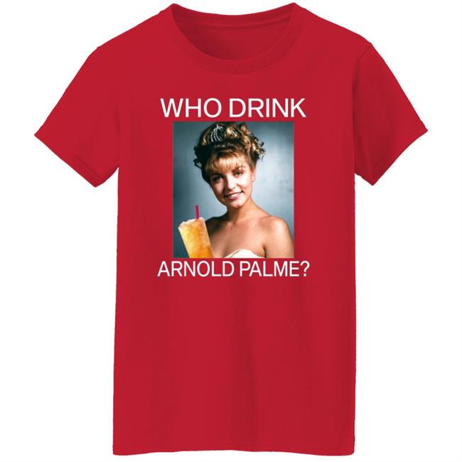 Twin Peaks Laura Who Drink Arnold Palmer Shirt Hoodie Sweatshirt Twin Peaks Laura Who Drink Arnold Palmer Shirt Hoodie Sweatshirt