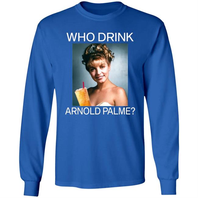 Twin Peaks Laura Who Drink Arnold Palmer Shirt Hoodie Sweatshirt Twin Peaks Laura Who Drink Arnold Palmer Shirt Hoodie Sweatshirt